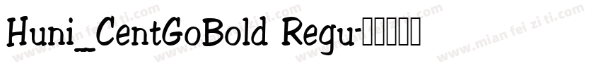 Huni_CentGoBold Regu字体转换